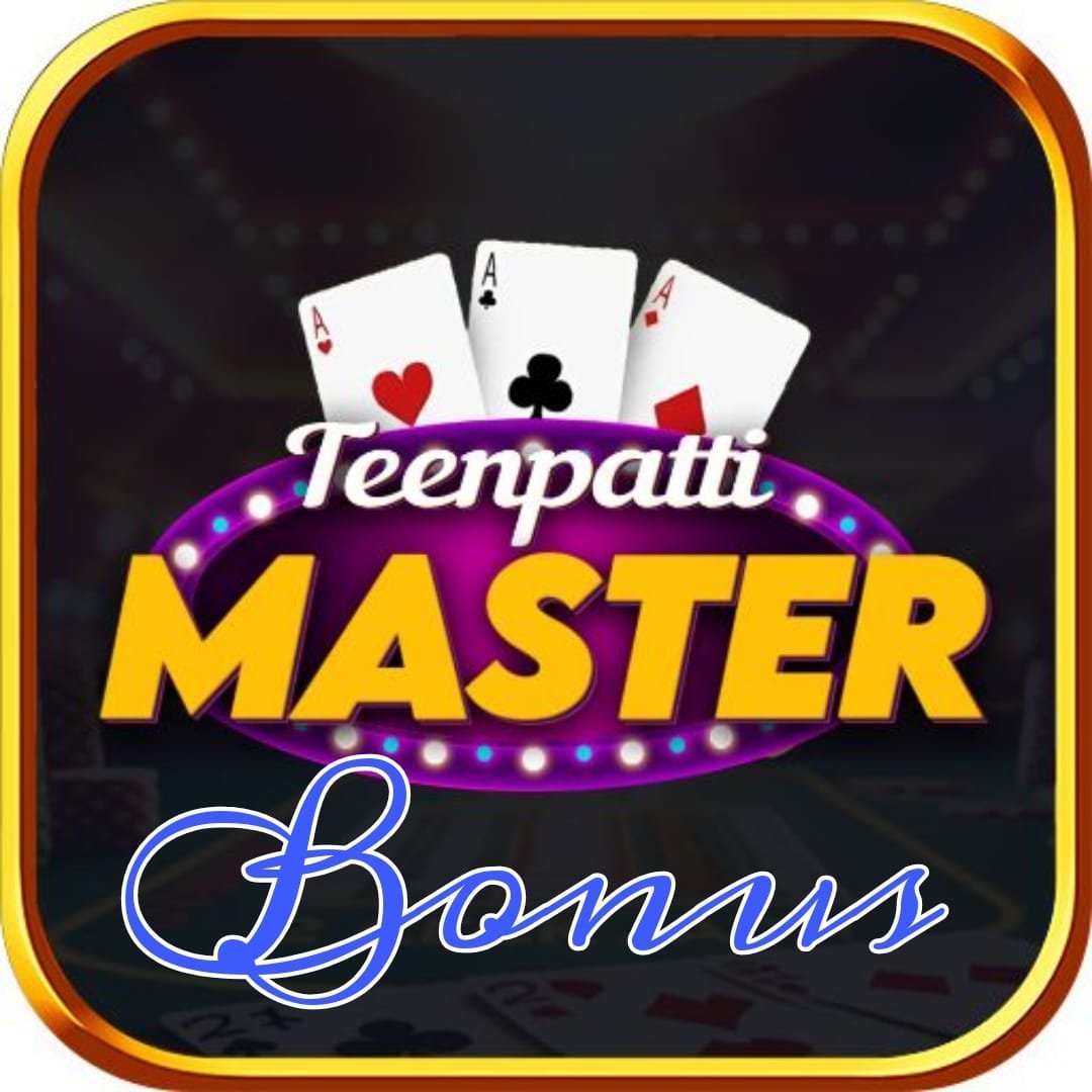 Teen Patti Master Bonus